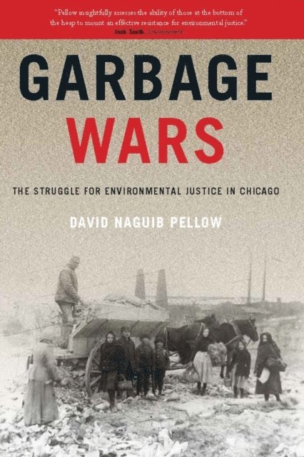 David Naguib Pellow - Garbage Wars, E-bok