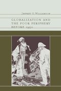 Globalization and the Poor Periphery before 1950