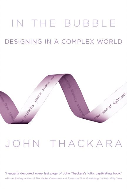 John Thackara - In the Bubble, E-bok