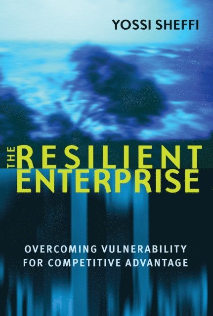 Yossi Sheffi - Resilient Enterprise, E-bok