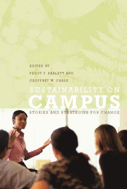 Geoffrey W. Chase, Peggy F. Barlett - Sustainability on Campus, E-bok