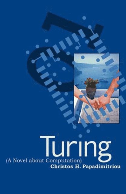 Christos H. Papadimitriou - Turing (A Novel about Computation), E-bok