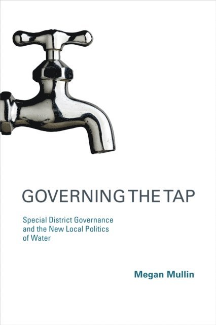 Megan Mullin - Governing the Tap, E-bok