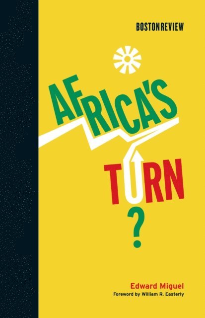 Edward Miguel - Africa's Turn?, E-bok