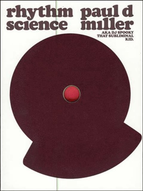 Paul D. Miller - Rhythm Science, E-bok