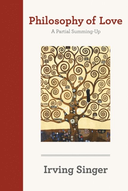 Irving Singer - Philosophy of Love, E-bok