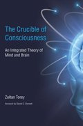 Crucible of Consciousness