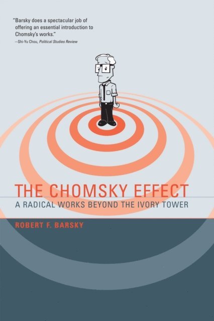 Robert F Barsky - Chomsky Effect, E-bok