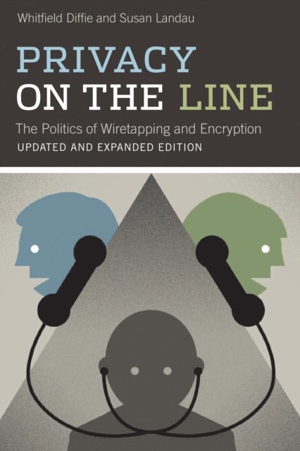Susan Landau, Whitfield Diffie - Privacy on the Line, updated and expanded edition, E-bok