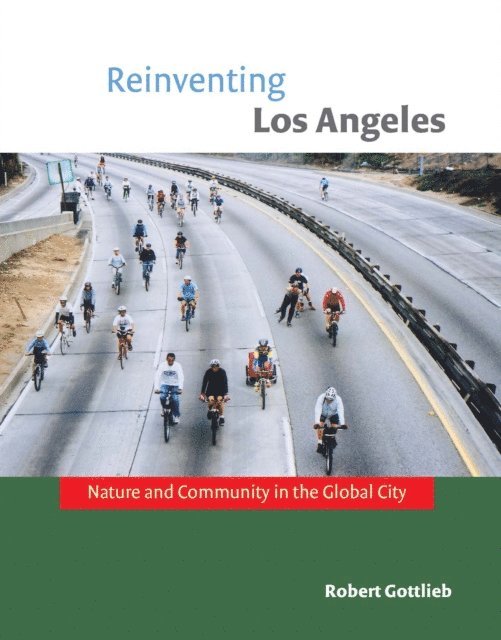 Robert Gottlieb - Reinventing Los Angeles, E-bok