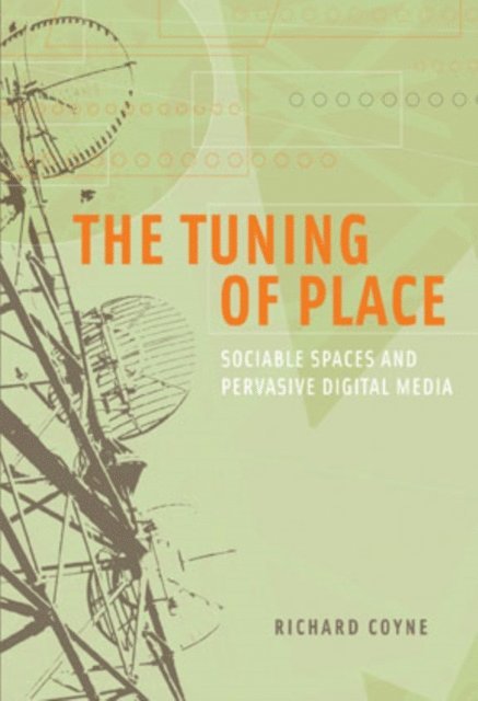 Richard Coyne - Tuning of Place, E-bok