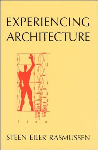 Steen Eiler Rasmussen - Experiencing Architecture, second edition, E-bok