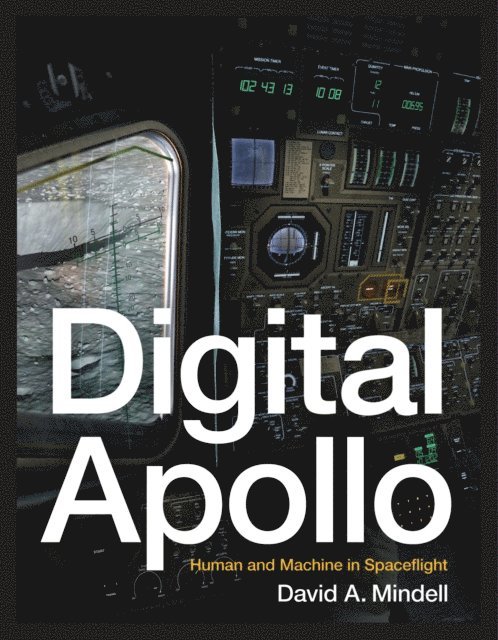 David A. Mindell - Digital Apollo, E-bok