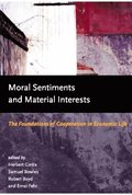 Moral Sentiments and Material Interests