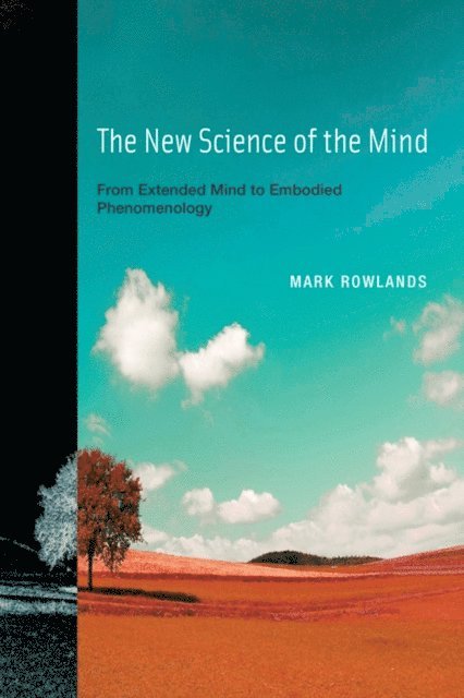 Mark Rowlands - New Science of the Mind, E-bok