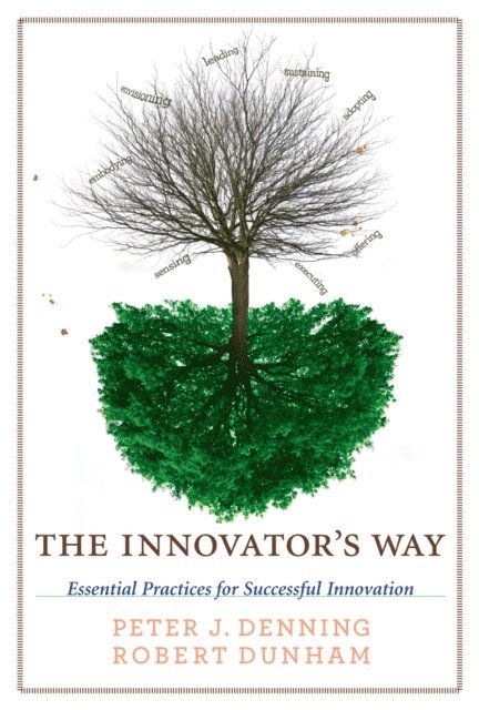 Robert Dunham, Peter J. Denning - Innovator's Way, E-bok