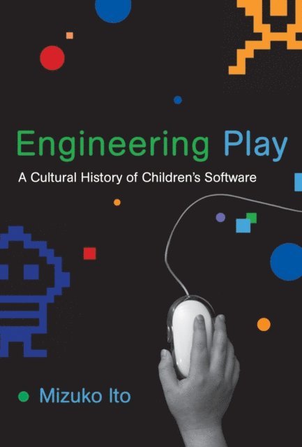 Mizuko Ito - Engineering Play, E-bok