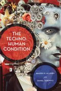 Techno-Human Condition