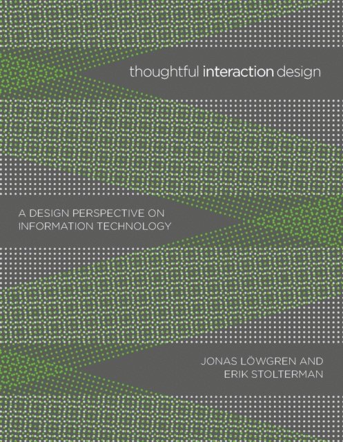 Erik Stolterman, Jonas Lowgren - Thoughtful Interaction Design, E-bok