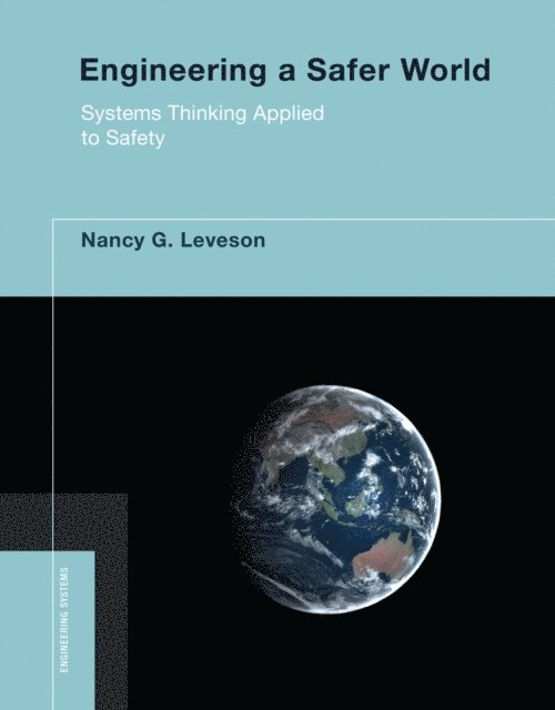 Nancy G. Leveson - Engineering a Safer World, E-bok