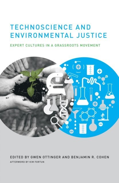 Benjamin R. Cohen, Gwen Ottinger - Technoscience and Environmental Justice, E-bok