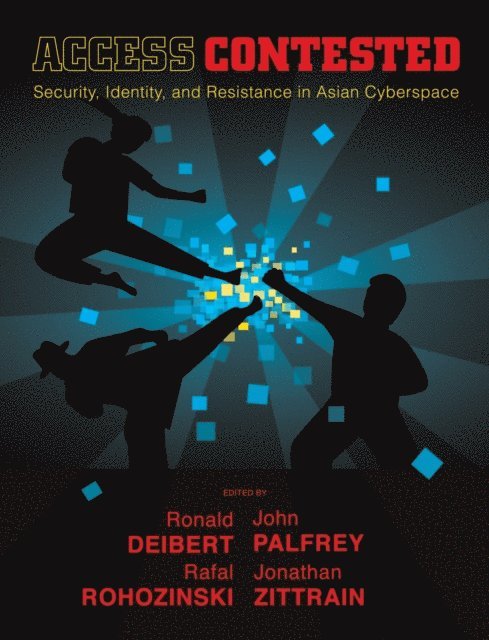 Jonathan Zittrain, Rafal Rohozinski, John Palfrey, Ronald Deibert - Access Contested, E-bok