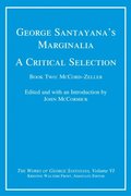 George Santayana's Marginalia, A Critical Selection