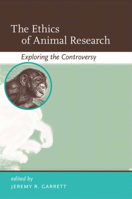 Jeremy R. Garrett - Ethics of Animal Research, E-bok