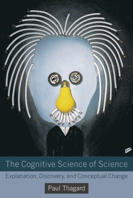 Paul Thagard - Cognitive Science of Science, E-bok