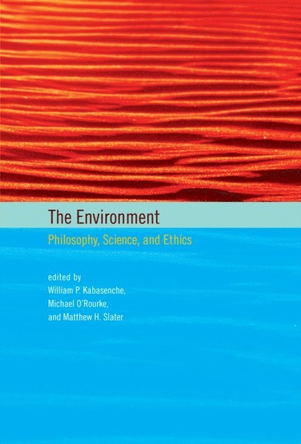 Matthew H. Slater, Michael O'Rourke, William P. Kabasenche - Environment, E-bok