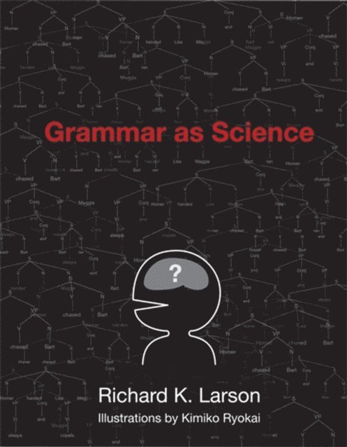 Richard K. Larson - Grammar as Science, E-bok