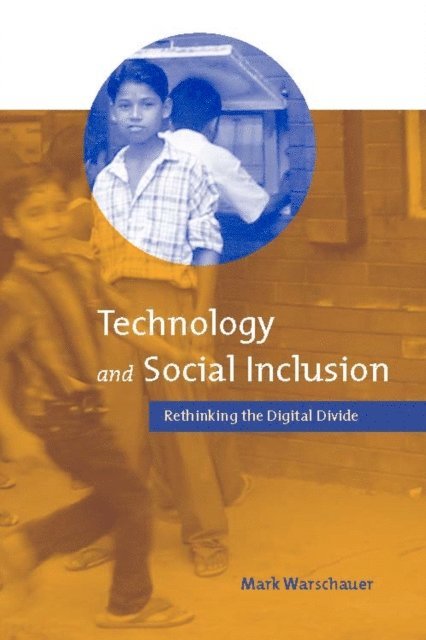 Mark Warschauer - Technology and Social Inclusion, E-bok