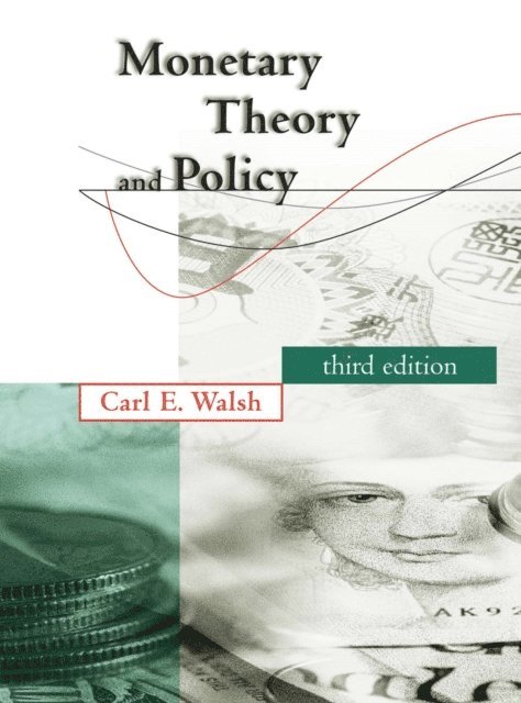 Carl E. Walsh - Monetary Theory and Policy, third edition, E-bok