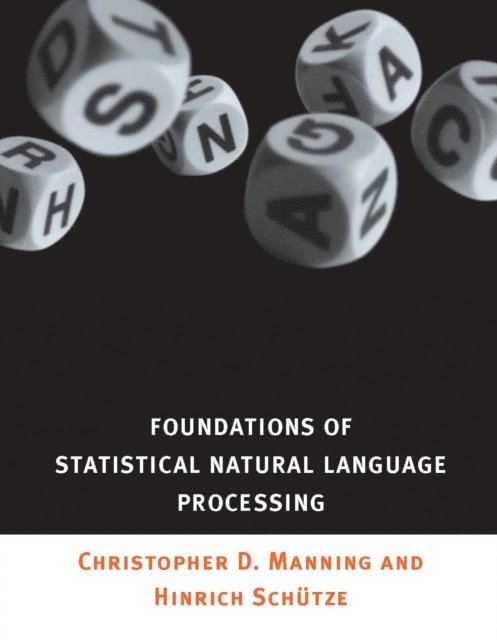 Hinrich Schutze, Christopher Manning - Foundations of Statistical Natural Language Processing, E-bok