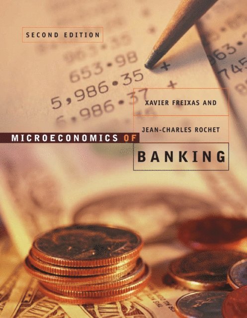 Jean-Charles Rochet, Xavier Freixas - Microeconomics of Banking, second edition, E-bok