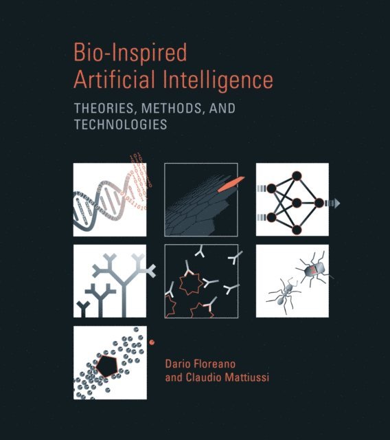 Claudio Mattiussi, Dario Floreano - Bio-Inspired Artificial Intelligence, E-bok