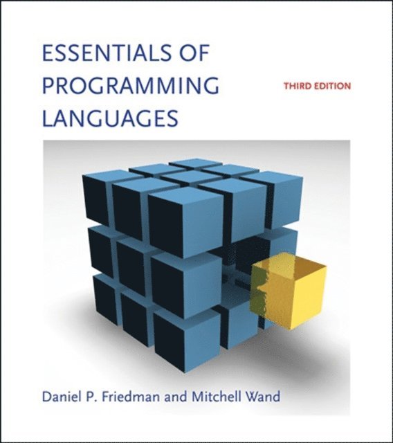 Mitchell Wand, Daniel P. Friedman - Essentials of Programming Languages, third edition, E-bok