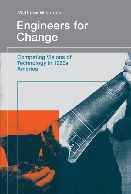 Matthew Wisnioski - Engineers for Change, E-bok