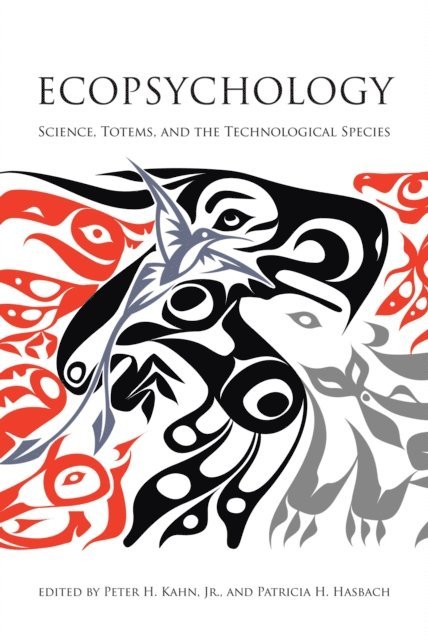 Patricia H. Hasbach, Jr. Peter H. Kahn - Ecopsychology, E-bok