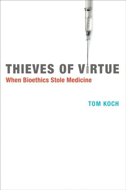 Tom Koch - Thieves of Virtue, E-bok
