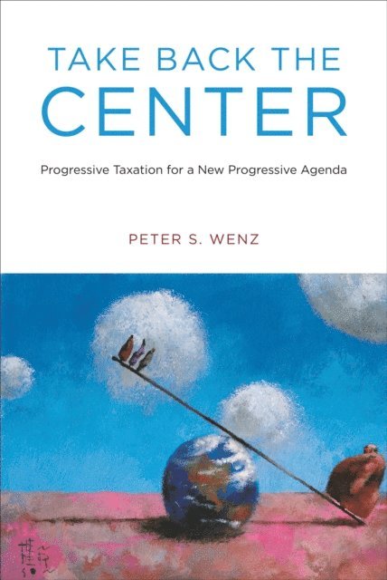 Peter S. Wenz - Take Back the Center, E-bok
