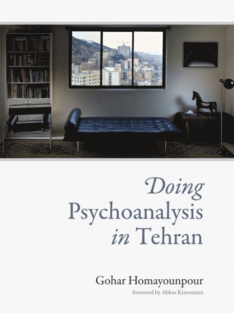 Gohar Homayounpour - Doing Psychoanalysis in Tehran, E-bok. Tillgänglighet: Lägg i varukorg