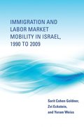 Immigration and Labor Market Mobility in Israel, 1990 to 2009
