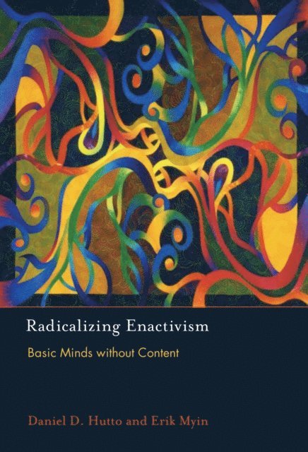 Erik Myin, Daniel D. Hutto - Radicalizing Enactivism, E-bok