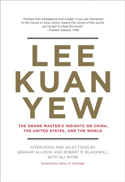 Ali Wyne, Robert D. Blackwill, Graham Allison - Lee Kuan Yew, E-bok