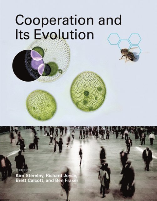 Ben Fraser, Brett Calcott, Richard Joyce, Kim Sterelny - Cooperation and Its Evolution, E-bok