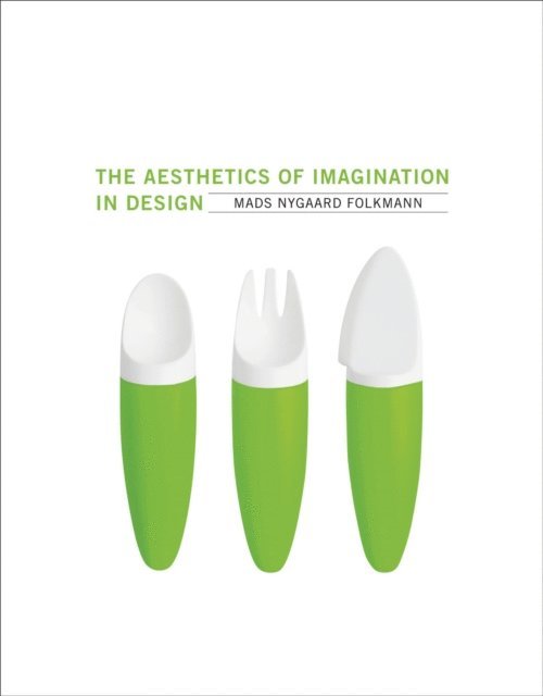 Mads Nygaard Folkmann - Aesthetics of Imagination in Design, E-bok