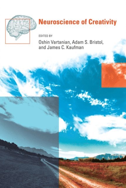 James C. Kaufman, Adam S. Bristol, Oshin Vartanian - Neuroscience of Creativity, E-bok