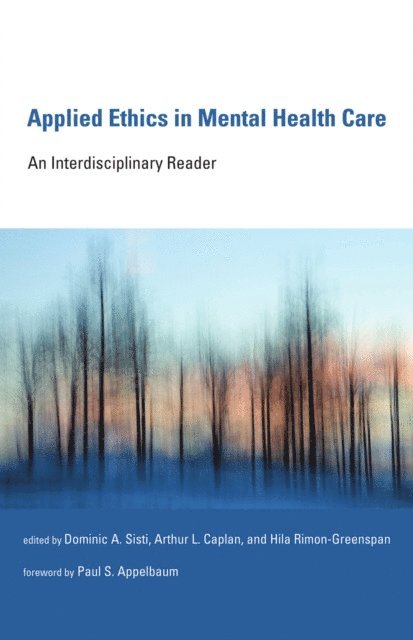 Hila Rimon-Greenspan, Arthur L. Caplan, Dominic A. Sisti - Applied Ethics in Mental Health Care, E-bok