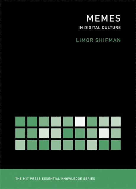 Limor Shifman - Memes in Digital Culture, E-bok